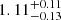 $ 1.11_{-0.13}^{+0.11} $