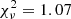$ \chi ^2_\nu =1.07 $