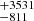$ {}^{+3531}_{-811} $