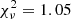 $ \chi ^2_\nu =1.05 $