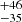 $ {}^{+46}_{-35} $
