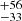 $ {}^{+56}_{-33} $