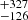 $ {}^{+327}_{-126} $
