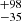$ {}^{+98}_{-35} $