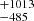 $ {}^{+1013}_{-485} $