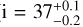 $\mathrm{i}=37_{-0.2}^{+0.1}$