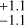 $^{+1.1}_{-1.1}$