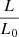 $ \frac {L}{L_0} $