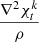 $ \frac {\nabla ^2\chi ^{k}_{t}}{\rho } $