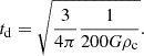 $$ t_{\mathrm {d}} = \sqrt {\frac {3}{4\pi } \frac {1}{200G\rho _{\mathrm {c}}}}. $$