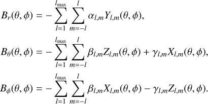 $$\eqalign{{B_r}\left( {\theta ,\phi } \right) = - \sum\limits_{l = 1}^{{l_{\max }}} {\sum\limits_{m = - l}^l {{\alpha _{l,m}}{Y_{l,m}}\left( {\theta ,\phi } \right),} } \cr {B_\theta }\left( {\theta ,\phi } \right) = - \sum\limits_{l = 1}^{{l_{\max }}} {\sum\limits_{m = - l}^l {{\beta _{l,m}}} {Z_{l,m}}\left( {\theta ,\phi } \right) + {\gamma _{l,m}}{X_{l,m}}\left( {\theta ,\phi } \right),} \cr {B_\theta }\left( {\theta ,\phi } \right) = - \sum\limits_{l = 1}^{{l_{\max }}} {\sum\limits_{m = - l}^l {{\beta _{l,m}}} {X_{l,m}}\left( {\theta ,\phi } \right) - {\gamma _{l,m}}{Z_{l,m}}\left( {\theta ,\phi } \right).} \cr} $$