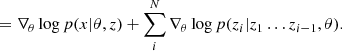 $$ = \nabla _{\theta } \log p(x | \theta , z) + \sum _i^N \nabla _{\theta } \log p(z_i | z_1 \ldots z_{i -1}, \theta ). $$