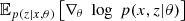 $ {\mathbb {E}}_{p(z |x,\theta )} \left [\nabla _{\theta } \; \log \; p(x, z |\theta ) \right ] $