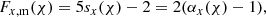 $$ \begin{aligned} F_{x,\mathrm m}(\chi ) = 5s_x(\chi )-2 = 2(\alpha _x(\chi )-1), \end{aligned} $$