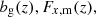 $ b_{\mathrm{g}}(z),F_{x, \rm m}(z), $