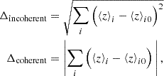 $$ \begin{aligned} \Delta _{\rm {incoherent}}&= \sqrt{\sum _i{\Big (}{\left\langle {z}\right\rangle }_i - {\left\langle {z}\right\rangle }_{i0}{\Big )}^2} \nonumber \\ \Delta _{\rm {coherent}}&= \left|\sum _i {\Big (}{\left\langle {z}\right\rangle }_i - {\left\langle {z}\right\rangle }_{i0}{\Big )}\,\right|, \end{aligned} $$