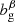 $ b_{\mathrm{g}}^{\beta} $