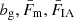$ b_{\mathrm{g}},\bar{F}_{\mathrm{m}},\bar{F}_{\mathrm{IA}} $
