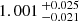 $ 1.001 \,^{+0.025}_{-0.021} $