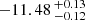 $ -11.48 \,^{+0.13}_{-0.12} $