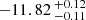 $ -11.82 \,^{+0.12}_{-0.11} $