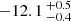 $ -12.1 \,^{+0.5}_{-0.4} $