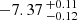 $ -7.37 \,^{+0.11}_{-0.12} $