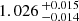 $ 1.026 \,^{+0.015}_{-0.014} $