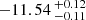 $ -11.54 \,^{+0.12}_{-0.11} $