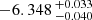 $ -6.348 \,^{+0.033}_{-0.040} $