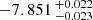 $ -7.851 \,^{+0.022}_{-0.023} $