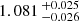 $ 1.081 \,^{+0.025}_{-0.026} $