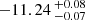 $ -11.24 \,^{+0.08}_{-0.07} $