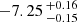 $ -7.25 \,^{+0.16}_{-0.15} $