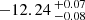 $ -12.24 \,^{+0.07}_{-0.08} $