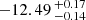 $ -12.49 \,^{+0.17}_{-0.14} $