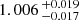 $ 1.006 \,^{+0.019}_{-0.017} $