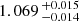 $ 1.069 \,^{+0.015}_{-0.014} $