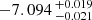 $ -7.094 \,^{+0.019}_{-0.021} $