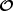 $ \boldsymbol {{\mathbf{\mathcal{O}}}} $