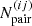 $ N^{(ij)}_\mathrm {pair} $