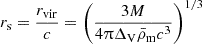 $$ r_\mathrm {s} = \frac {r_\mathrm {vir}}{c} = \left (\frac {3M}{4\uppi \Delta _\mathrm {V} \bar \rho _\mathrm {m}c^3}\right )^{1/3}\, $$