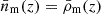 $ \bar n_\mathrm {m}(z) = \bar \rho _\mathrm {m}(z) $