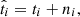 $$ {\hat {t}}_i = t_i + n_i, $$