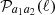$ {\cal {{P}}}_{a_1a_2}(\ell ) $