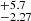 $ ^{+5.7}_{-2.27} $