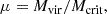 $$ \begin{aligned} \mu =&~ M_{\rm vir}/M_{\rm crit},\end{aligned} $$