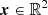 $ \boldsymbol {x}\in {\mathbb {R}}^2 $