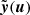 $ {\tilde {\boldsymbol {y}}}(\boldsymbol {u}) $