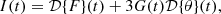 $$ I(t) = {\cal {{D}}}{\{ }F{\} }(t) + 3G(t){\cal {{D}}}{\{ }\theta {\} }(t), $$